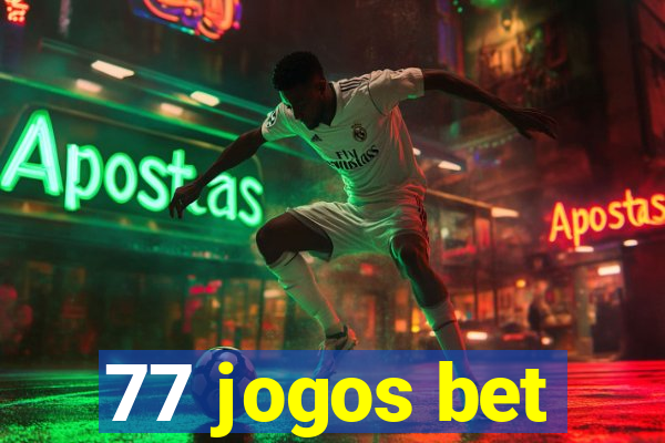 77 jogos bet